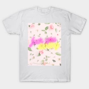 Fuck you darling T-Shirt